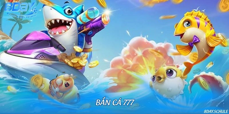 Bắn cá 777 là trò chơi săn cá đổi thưởng kinh điển có tỷ lệ thắng cao