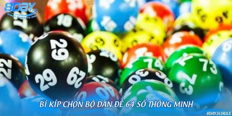 Tạo dàn đề 64 từ 8 đầu và 4 chạm hiệu quả
