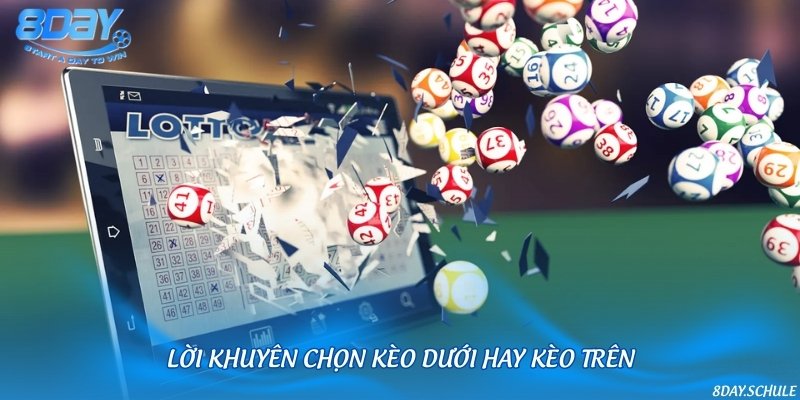Nên ưu tiên cho kèo dưới hay kèo trên