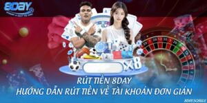 Rút tiền 8DAY - Hướng dẫn rút tiền về tài khoản đơn giản