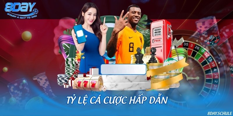 Tỷ lệ các cược hấp dẫn