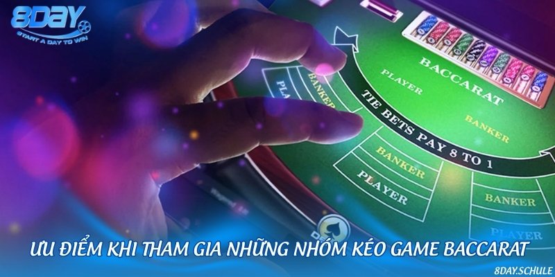 Tham gia nhóm kéo game Baccarat sẽ học hỏi được kinh nghiệm để đặt cược chính xác